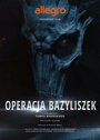 Смотреть «Польские легенды: Операция «Василиск»» онлайн фильм в хорошем качестве