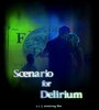 Смотреть «Scenario for Delirium» онлайн фильм в хорошем качестве