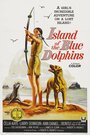Смотреть «Остров голубых дельфинов» онлайн фильм в хорошем качестве