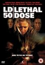 Смотреть «LD50: Летальная доза» онлайн фильм в хорошем качестве