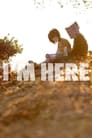 Смотреть «Я здесь» онлайн фильм в хорошем качестве