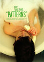 Смотреть «Patterns» онлайн фильм в хорошем качестве