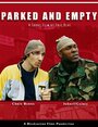 Смотреть «Parked and Empty» онлайн фильм в хорошем качестве