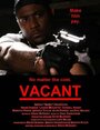 Смотреть «Vacant» онлайн фильм в хорошем качестве