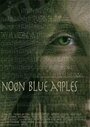 Смотреть «Noon Blue Apples» онлайн фильм в хорошем качестве