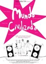 Смотреть «Mundo civilizado» онлайн фильм в хорошем качестве