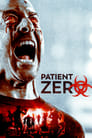 Смотреть «Пациент Зеро» онлайн фильм в хорошем качестве