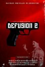 Смотреть «Defusion 2» онлайн фильм в хорошем качестве