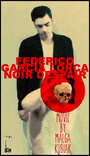 Смотреть «Federico García Lorca Noir Despair» онлайн фильм в хорошем качестве