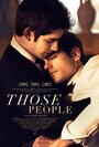 Смотреть «Эти люди» онлайн фильм в хорошем качестве