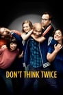 Смотреть «Не думай дважды» онлайн фильм в хорошем качестве