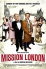 Смотреть «Миссия Лондон» онлайн фильм в хорошем качестве