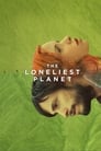 Смотреть «Самая одинокая планета» онлайн фильм в хорошем качестве