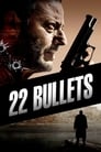 Смотреть «22 пули: Бессмертный» онлайн фильм в хорошем качестве