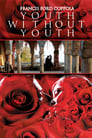 Смотреть «Молодость без молодости» онлайн фильм в хорошем качестве