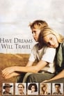 Смотреть «Есть мечты – будут и путешествия» онлайн фильм в хорошем качестве