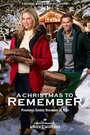Смотреть «A Christmas to Remember» онлайн фильм в хорошем качестве