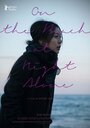 Смотреть «Ночью у моря одна» онлайн фильм в хорошем качестве