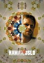 Смотреть «Гавайи, Осло» онлайн фильм в хорошем качестве