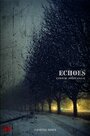 Echoes (2018) трейлер фильма в хорошем качестве 1080p