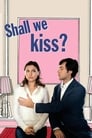 Смотреть «Давай поцелуемся» онлайн фильм в хорошем качестве