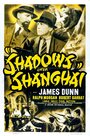 Смотреть «Shadows Over Shanghai» онлайн фильм в хорошем качестве