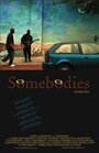 Смотреть «Somebodies» онлайн фильм в хорошем качестве