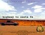 Смотреть «Highway to Santa Fe» онлайн фильм в хорошем качестве