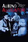 Смотреть «Альбино Аллигатор» онлайн фильм в хорошем качестве