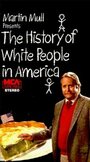 Смотреть «История белых людей в Америке» онлайн фильм в хорошем качестве