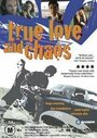 Смотреть «Настоящая любовь и хаос» онлайн фильм в хорошем качестве