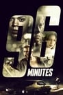 Смотреть «96 минут» онлайн фильм в хорошем качестве