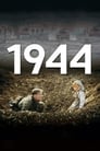 Смотреть «1944» онлайн фильм в хорошем качестве