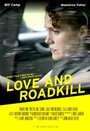 Смотреть «Love and Roadkill» онлайн фильм в хорошем качестве