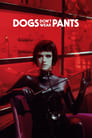 Смотреть «Собаки не носят штанов» онлайн фильм в хорошем качестве