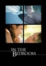 Смотреть «В спальне» онлайн фильм в хорошем качестве