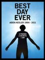 Смотреть «Best Day Ever: Aiden Kesler 1994-2011» онлайн фильм в хорошем качестве