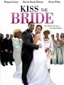 Смотреть «Kiss the Bride» онлайн фильм в хорошем качестве
