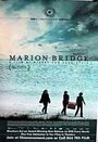 Смотреть «Мост Марион» онлайн фильм в хорошем качестве