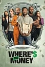 Смотреть «Где деньги» онлайн фильм в хорошем качестве