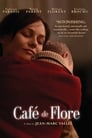 Смотреть «Кафе де Флор» онлайн фильм в хорошем качестве