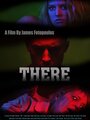 Смотреть «There» онлайн фильм в хорошем качестве