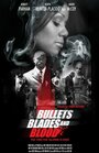 Bullets Blades and Blood (2019) кадры фильма смотреть онлайн в хорошем качестве