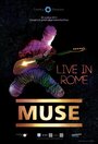 Смотреть «Muse – Live in Rome» онлайн в хорошем качестве