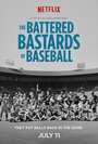 Смотреть «The Battered Bastards of Baseball» онлайн фильм в хорошем качестве