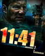 Смотреть «11:41» онлайн фильм в хорошем качестве