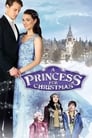 Смотреть «Принцесса на Рождество» онлайн фильм в хорошем качестве