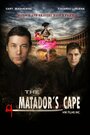 Смотреть «The Matador's Cape» онлайн фильм в хорошем качестве