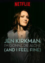 Смотреть &quot;Джен Киркман: Я умру в одиночестве
