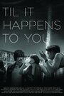Смотреть «Til It Happens to You» онлайн фильм в хорошем качестве